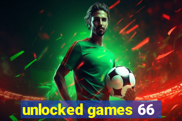 unlocked games 66